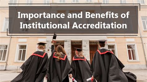 Importance and Benefits of Institutional Accreditation | Accreditation ...