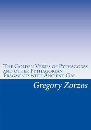 The Golden Verses of Pythagoras and other Pythagorean Fragments: with ...