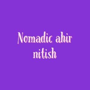 nomadic ahir nitish (@nomadicahirnitish) - Latest Videos on Hipi