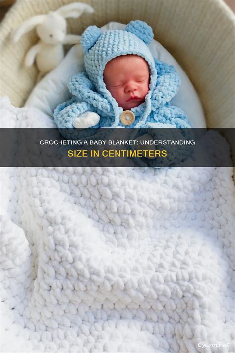 Crocheting A Baby Blanket: Understanding Size In Centimeters | CyCrochet