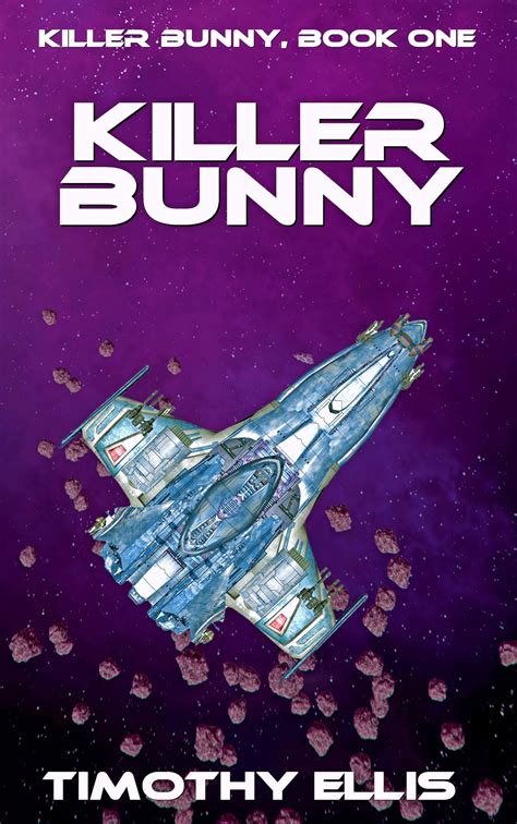 Killer Bunny (Killer Bunny, #1) by Timothy Ellis | Goodreads