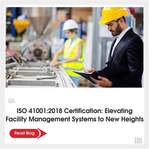 Elevating ISO 41001 Facility Management Systems to New Heights
