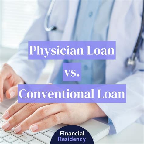Physician Loan vs Conventional Loan: Which is Best for You?