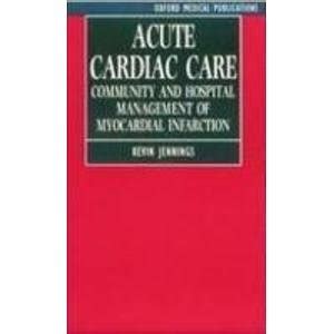 Acute Cardiac Care Community And Hospital Management Of Myocardial ...