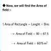 The length of a rectangular field is 90 m and the breadth is /FRaC{3}{4 ...