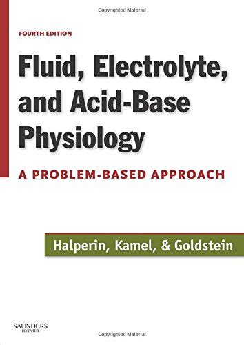 Buy Fluid, Electrolyte and Acid-Base Physiology: A Problem-Based ...