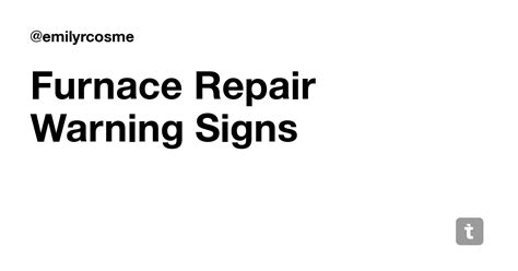 Furnace Repair Warning Signs — Teletype