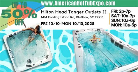 ? The BIGGEST Hot Tub Event in Bluffton!, Tanger Outlets, Hilton Head ...