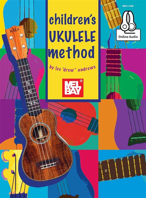 Children's Ukulele Method eBook : Andrews, Lee "Drew": Amazon.in ...