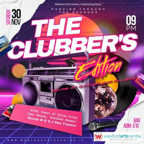 Dancing through the Decades - The Clubbers Edition, Wexford Arts Centre ...