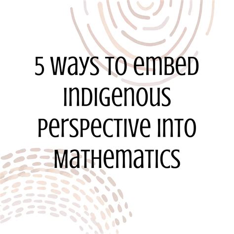 5 easy ways to embed Indigenous perspectives into Mathematics - Songlines Art Culture Education
