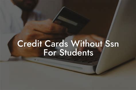 Credit Cards Without Ssn For Students - Flik Eco