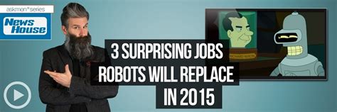 Article: Robots Will Replace These Jobs In 2015 - News House 12.17.14
