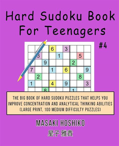 Hard Sudoku Book For Teenagers #4: The Big Book Of Hard Sudoku Puzzles ...