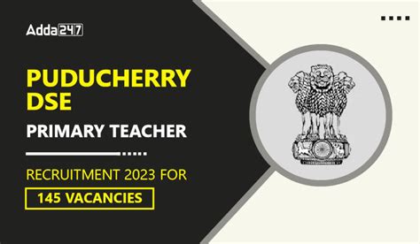 Puducherry DSE Primary Teacher Recruitment 2023 for 145 Vacancies