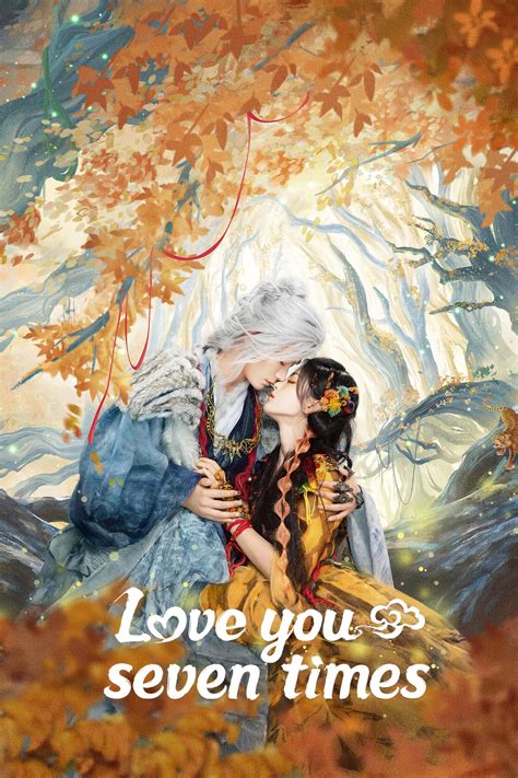 Love You Seven Times (2023) - Кінобаза