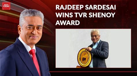 Rajdeep Sardesai honoured with TVR Shenoy Award for excellence in ...