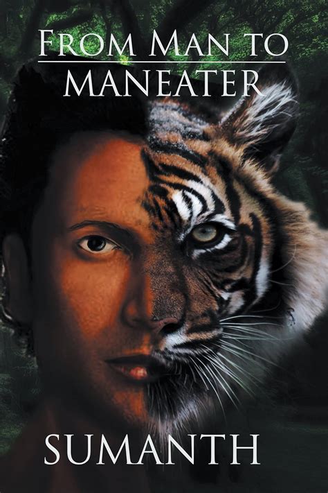 From Man to Maneater eBook : Sumanth: Amazon.in: Kindle Store