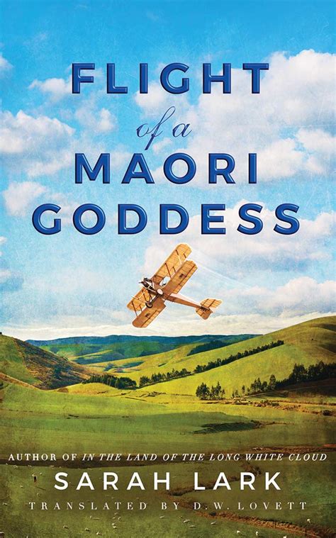 Flight of a Maori Goddess (Sea of Freedom Trilogy) : Lark, Sarah ...