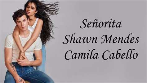 Shawn Mendes & Camila Cabello - Señorita Lyrics | A to Z Lyrics - A to ...