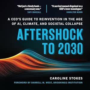Aftershock to 2030: A CEO's Guide to Reinvention in the Age of AI ...