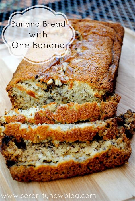 Serenity Now: Banana Bread Recipe with One Banana