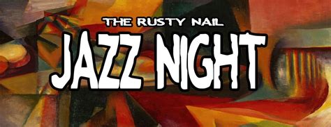 Jazz Night w/ Burning Bridges Jazz, The Rusty Nail, Wilmington, 26 June ...