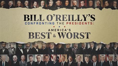 Bill O’Reilly presents ‘Confronting the Presidents’ — the best and ...