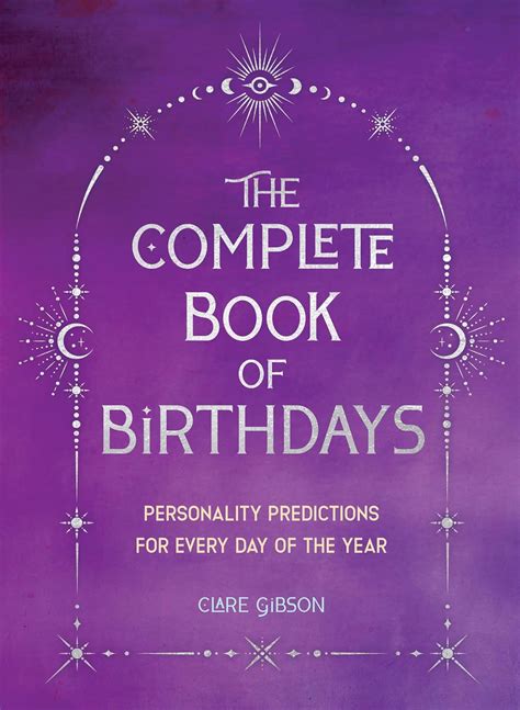 The Complete Book of Birthdays - Gift Edition: Personality Predictions ...