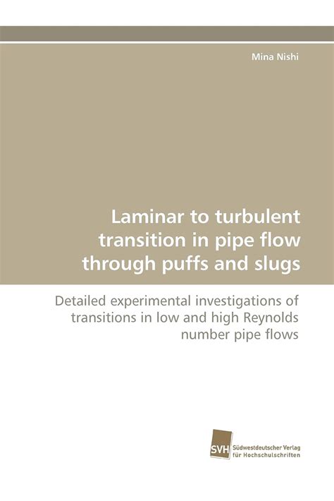 Buy Laminar to Turbulent Transition in Pipe Flow Through Puffs and ...