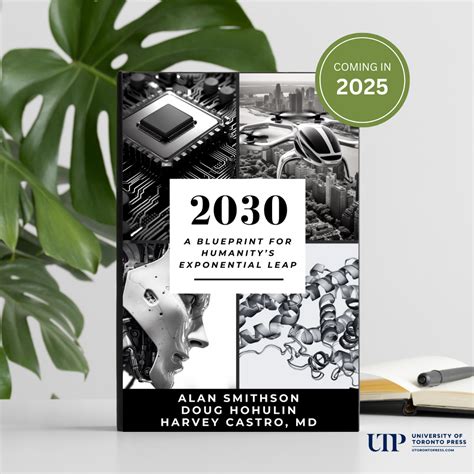 Groundbreaking Book, 2030: A Blueprint for Humanity’s Exponential Leap ...