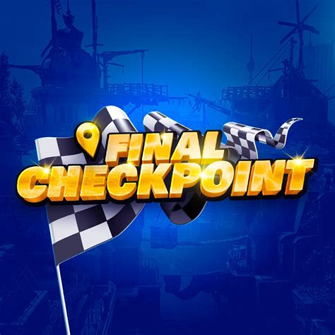 Image result for Final Checkpoint Meaning