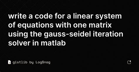 Image result for How to Write Code in MATLAB Using Gauss-Seidel