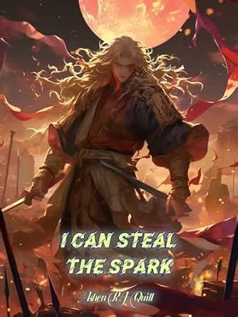 I Can Steal the Spark: Epic Gamelit Fantasy Adventure Book 1 eBook : R ...