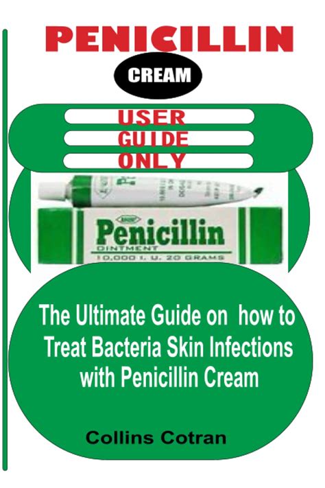 Buy PENICILLIN @: The Ultimate Guide on How to Treat Bacterial Skin ...