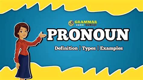What is a Pronoun? | Definition, Types & Examples