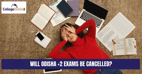 Will Odisha +2 Exams 2022 be Cancelled? | CollegeDekho