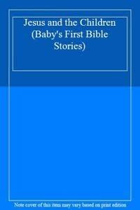 Jesus and the Children (Baby's First Bible Stories) : Amazon.in: Books