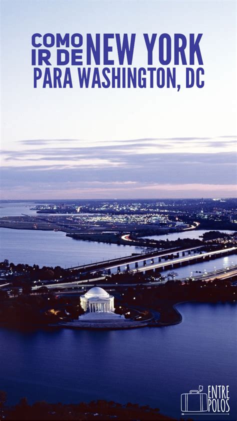 Como ir de Nova Iorque para Washington, DC | #New York | #Washington Orlando, Washington Dc ...