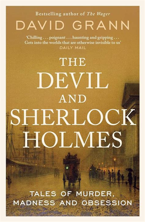 The Devil and Sherlock Holmes: Tales of Murder, Madness and Obsession ...