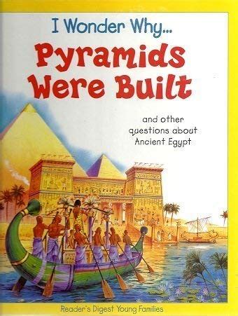 I Wonder Why Pyramids Were Built and Other Questions About Ancient ...