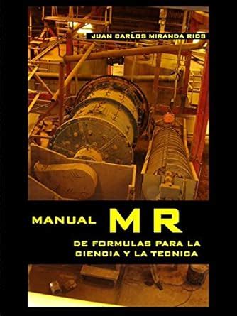 MANUAL MR: DE FORMULAS PARA LA CIENCIA Y LA TECNICA (Spanish Edition ...