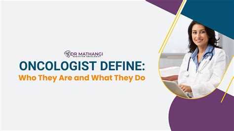 Oncologist Defined | Who They Are & What They Do in Cancer Care - what does an oncologist do