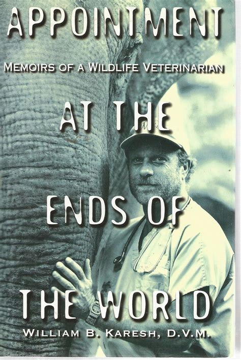 Buy Appointment at the Ends of the World: Memoirs of a Wildlife ...