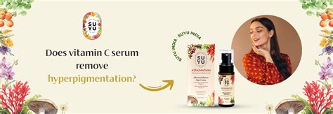 Does Vitamin C Serum Remove Hyperpigmentation? – SUYU India