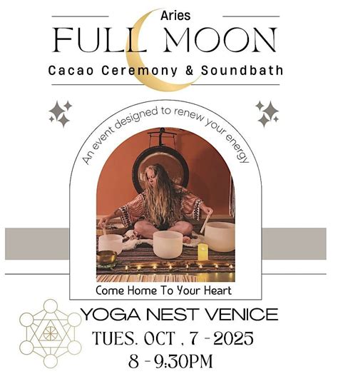 Cacao Ceremony + Reiki-Infused Soundbath: Full Moon in Aries, Yoga Nest ...