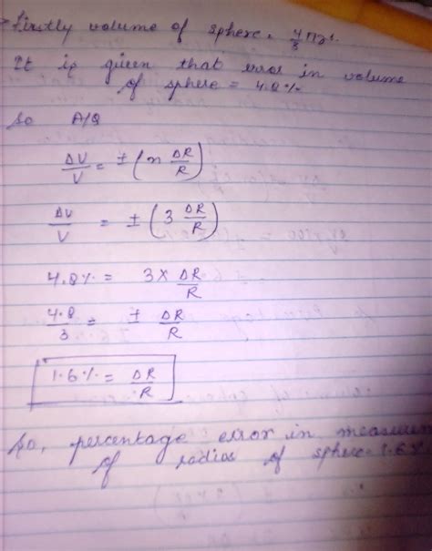 the percentage error in the calculation of volume of Sphere is 4.8 % ...