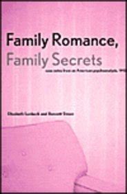 Family Romance, Family Secrets: Case Notes From An American ...