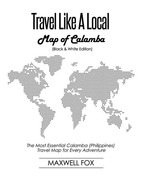 Buy Travel Like a Local - of Calamba (Black and White Edition): The ...