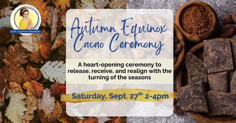 WORKSHOP - Autumn Equinox Cacao Ceremony, 413 Main Street, Niantic, CT ...